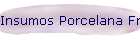 Insumos Porcelana Fria